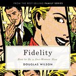Fidelity : how to be a one-woman man cover image