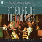Standing on the promises : a handbook of biblical childrearing cover image