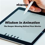 Wisdom in animation cover image