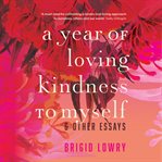 The year of loving kindness to myself cover image