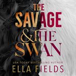 The savage & the swan cover image