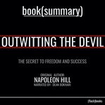 Outwitting the devil : the secret to freedom and success cover image