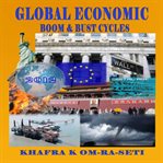 Global economic boom & bust cycles. The Great Depression of the 21st Century cover image