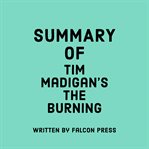 Summary of tim madigan's the burning cover image