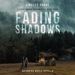 Fading shadows. An Ending World Novella cover image