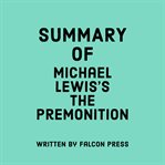 Summary of michael lewis's the premonition cover image
