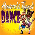 Howard and thandi dance!. Two young friends embark on an adventure into the world of dance cover image