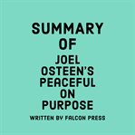 Summary of joel osteen's peaceful on purpose cover image