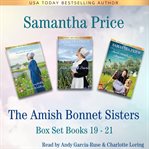 The amish bonnet sisters boxed set. Books #19-21 cover image