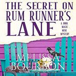 The secret on Rum Runner's Lane : a book magic mini mystery cover image