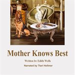 Mother knows best cover image