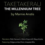 Taketakerau : the millennium tree cover image