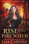 Rise of the fire witch. A Witch and Shifter Fated Mates Trilogy cover image