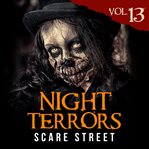 Night terrors, volume 13. Short Horror Stories Anthology cover image