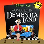 Wonders in dementialand cover image