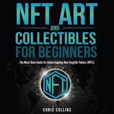 NFT Art and Collectibls for Beginners by Chris Collins in Hoopla