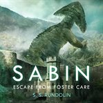 Sabin. Escape from Foster Care cover image