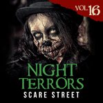 Night terrors, volume 16. Short Horror Stories Anthology cover image