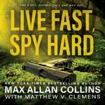 Live fast, spy hard cover image