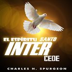El espíritu santo intercede cover image