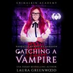 Catching a vampire cover image
