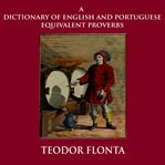 A dictionary of English and Portuguese equivalent proverbs cover image