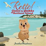 Rotto! clancy the quokka of rottnest island cover image