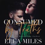 Consumed by truths cover image