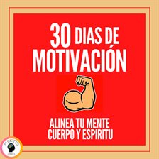 Cover image for 30 Días de Motivación: Alinea tu Mente, Cuerpo y Espíritu!