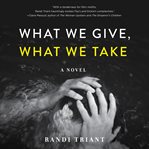 What we give, what we take cover image