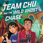 Team Chu and the Wild Ghost Chase cover image