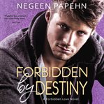 Forbidden by destiny cover image