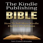 The Kindle Publishing Bible cover image