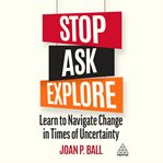 Stop, ask, explore : learn to navigate change in times of uncertainty cover image