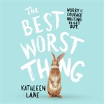 The best worst thing cover image