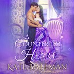 A counterfeit heart : a secrets and spies novel cover image