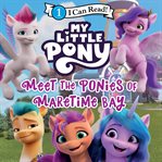 My Little Pony : Meet the Ponies of Maretime Bay cover image