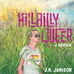 Hillbilly Queer cover image