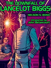 The Downfall of Lancelot Biggs cover image