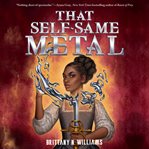 That Self-Same Metal : Same Metal cover image