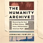 The humanity archive cover image