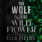 The Wolf and the Wildflower cover image