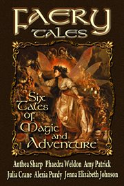 Faery tales: six novellas of magic and adventure cover image
