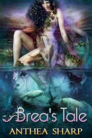 Brea's tale: a feyland novella cover image