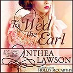 To Wed the Earl : A Regency Novella cover image
