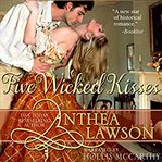 Five wicked kisses. A Tasty Regency Tidbit cover image