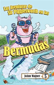 Las Aventuras de Sir Pigglesworth en las Bermudas cover image