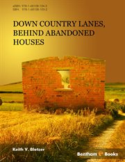 Down country lanes, behind abandoned houses cover image