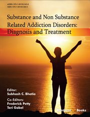 Substance and Non Substance Related Addiction Disorders : Diagnosis and Treatment cover image