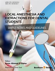 Local Anesthesia and Extractions for Dental Students: Simple Notes and Guidelines cover image